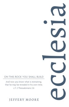 Ecclesia: On This Rock You Shall Build