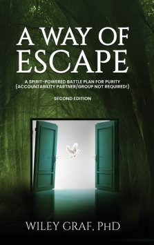 A WAY OF ESCAPE: A Spirit-Powered Battle Plan for Purity (Accountability Partner/Group Not Required!) Second Edition