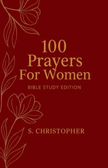 100 Prayers for Women: Bible Study Edition