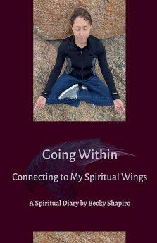 Going Within- Connecting to My Spiritual Wings