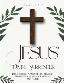 Jesus' Divine Surrender