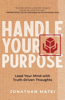 Handle Your Purpose: Lead Your Mind With Truth-Driven Thoughts