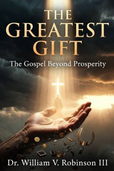 THE GREATEST GIFT: The Gospel Beyond Prosperity