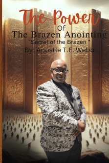 The Power Of The Brazen Anointing   The Secret Of the Brazen