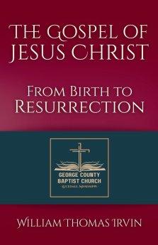 The Gospel of Jesus Christ: From Birth to Resurrection