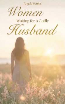 Women Waiting for a Godly Husband