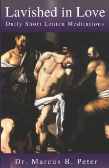 Lavished in Love: Daily Short Lenten Meditations