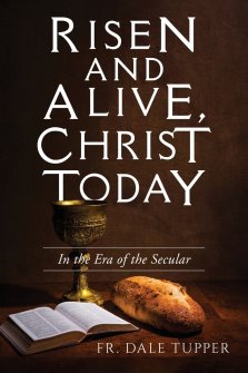 Risen and Alive, Christ Today: In the Era of the Secular