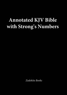 Annotated King James Version with Strong's Vital Word Numbers:  Includes Footnote Annotations
