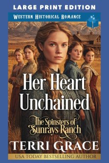 Her Heart Unchained: LARGE PRINT EDITION