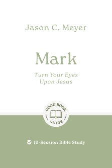 Mark: Turn Your Eyes Upon Jesus