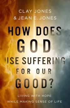 How Does God Use Suffering for Our Good?