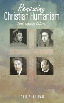 Renewing Christian Humanism