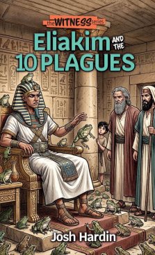Eliakim and the 10 Plagues