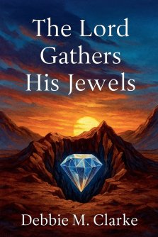 The Lord Gathers His Jewels