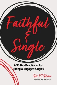 Faithful: A 30 Day Devotional for Dating & Engaged Singles Pursuing Faith, Purpose, and a Life Centered on Christ