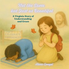 Not the Same but Just as Beautiful: A Virginia Story of Understanding and Grace