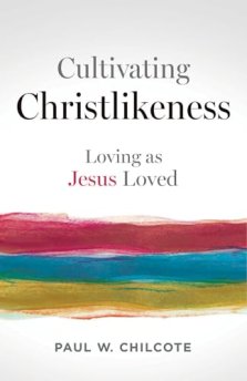 Cultivating Christlikeness