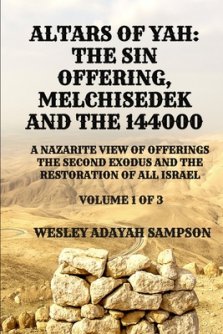 ALTARS OF YAH: THE SIN OFFERING MELCHISEDEK AND THE 144000
