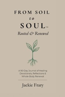 From Soil to Soul: Rooted & Renewed