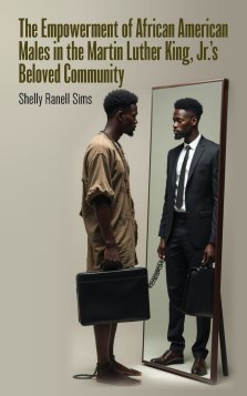 The Empowerment of African American Males in Martin Luther King, Jr's Beloved Community