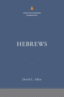 Hebrews: The Christian Standard Commentary