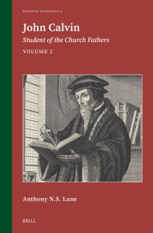 John Calvin: Student of the Church Fathers, Vol. 2