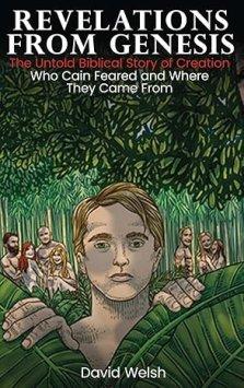Revelations from Genesis: The Untold Biblical Story of Creation/Who Cain Feared and Where They Came From