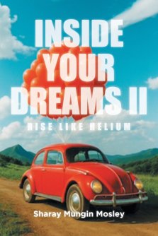 Inside Your Dreams II: Rise Like Helium