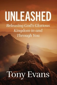 The Unleashed: Releasing God's Glorious Kingdom in and Through You