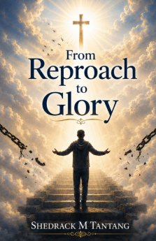 FROM REPROACH TO GLORY: Crossing Over the Barriers to Your Breakthrough in Life