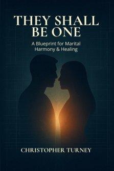 They Shall Be One: A Blueprint for Marital Harmony and Healing