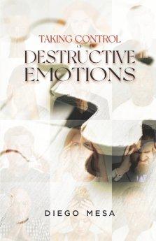 Taking Control of Destructive Emotions