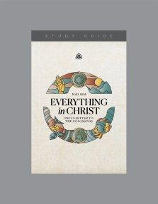 Everything in Christ Study Guide