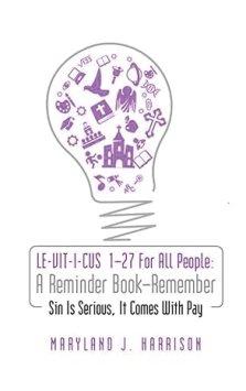 LEVITICUS 1-27 For All People 'A Reminder Book - Remember': Sin Is Serious, It Comes with Pay: Sin is Serious, It comes with pay! : Sin is Serious : A