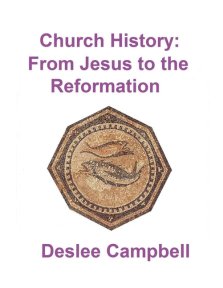 Church History - From Jesus to the Reformation