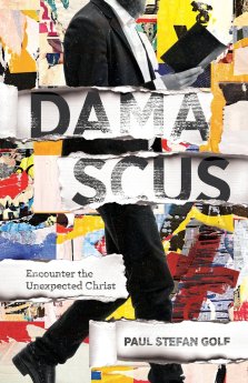 Damascus: Encounter the Unexpected Christ