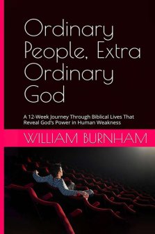 Ordinary People, Extra Ordinary God: A 12-Week Journey Through Biblical Lives That Reveal God's Power in Human Weakness