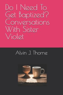 Do I Need To Get Baptized? Conversations With Sister Violet