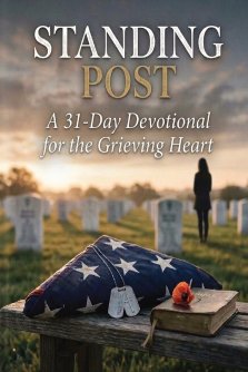 Standing Post: A 31-Day Devotional for the Grieving Heart