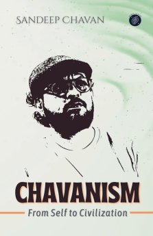 Chavanism: From Self to Civilization