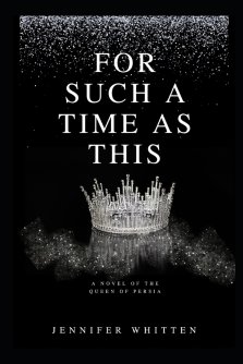 For Such A Time As This: A Novel of The Queen Of Persia