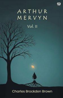 Arthur Mervyn Vol. II