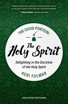 The Good Portion – the Holy Spirit