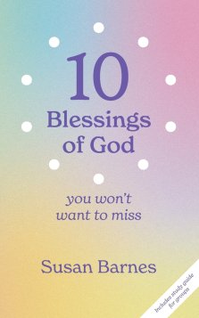 10 Blessings of God: You Won't Want To Miss