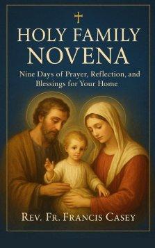 Holy Family Novena: Nine Days of Prayer, Reflection, and Blessings for Your Home