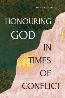 Honouring God in Times of Conflict