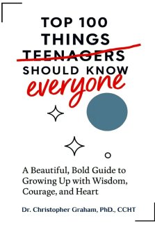 100 Things Teenagers (everyone) Should Know
