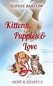 Kittens, Puppies & Love: A Small Town Slow Burn Mystery Romance - LARGE PRINT