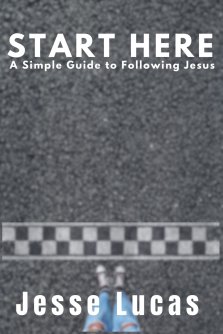 Start Here: A Simple Guide to Following Jesus